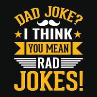papà scherzo io pensare voi significare RAD scherzi - padri giorno citazioni tipografico lettering vettore design