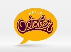 Ciao Oktober tipografia con discorso bolla su leggero sfondo. vettore lettering per striscione, manifesto, saluto carta. vettore manoscritto scritta.