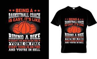 essere un' pallacanestro allenatore è facile pallacanestro maglietta disegno, pallacanestro maglietta slogan e abbigliamento disegno, pallacanestro tipografia, pallacanestro vettore, pallacanestro illustrazione vettore
