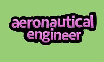 aeronautico ingegnere scrittura vettore design su un' verde sfondo