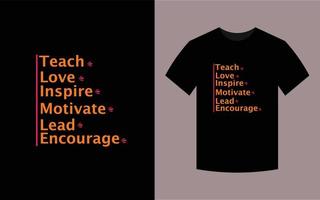 insegnare amore ispirare motivare condurre incoraggiare, maglietta design vettore