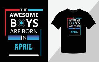 il eccezionale ragazzi siamo Nato nel aprile, compleanno maglietta design vettore