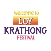 benvenuto per loy Krathong lettering vettore