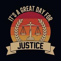 è un' grande giorno per giustizia - avvocato citazioni t camicia, manifesto, tipografico slogan design vettore