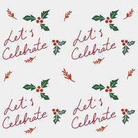 Natale vettore senza soluzione di continuità modello con lettering lascia celebrare