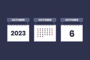2023 calendario design ottobre 6 icona. 6 ° ottobre calendario orario, appuntamento, importante Data concetto. vettore