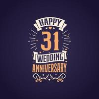 contento 31st nozze anniversario citazione lettering design. 31 anni anniversario celebrazione tipografia design. vettore