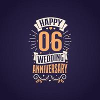 contento 6 ° nozze anniversario citazione lettering design. 6 anni anniversario celebrazione tipografia design. vettore