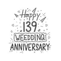139 anni anniversario celebrazione mano disegno tipografia design. contento 139° nozze anniversario mano lettering vettore