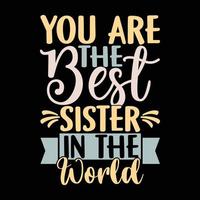voi siamo il migliore sorella nel il mondo, benedetto sorella, mondo migliore sorella vettore