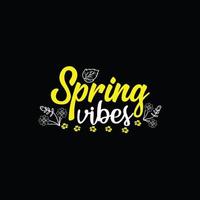 primavera vibrazioni vettore maglietta modello. vettore grafica, primavera tipografia design. può essere Usato per Stampa tazze, etichetta disegni, saluto carte, manifesti, borse, e magliette.