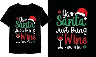 caro Santa appena portare vino per me Natale t camicia design vettore