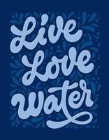 motivazionale Salute cura lettering vettore illustrazione - vivere amore acqua.