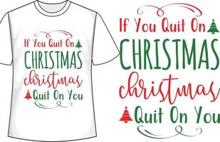 Se voi smettere su Natale Natale smettere su voi Natale t camicia design vettore