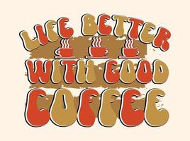 di moda caffè maglietta disegno, Vintage ▾ tipografia e lettering arte, retrò slogan vettore