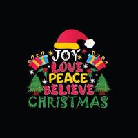 gioia amore pace credere Natale vettore maglietta modello. vettore grafica, Natale maglietta design. può essere Usato per Stampa tazze, etichetta disegni, saluto carte, manifesti, borse, e magliette.