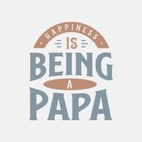 la felicità è essere un papà, illustrazione vettoriale di progettazione di lettere del giorno di padri