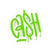 spruzzato parola denaro contante urbano graffiti con overspray nel verde al di sopra di bianca. vettore strutturato strada arte illustrazione.
