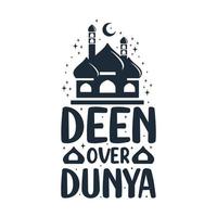 deen al di sopra di dunya- musulmano religione migliore citazioni tipografia. vettore