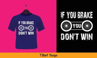 Se voi freno voi non fare vincere - tipografia t camicia design. vettore