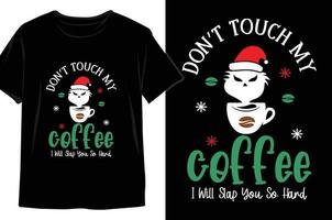 non fare toccare mio caffè io volontà schiaffo voi così difficile Natale t camicia design vettore