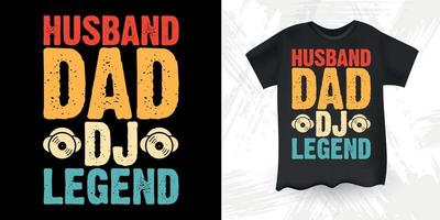 marito papà dj leggenda divertente dj musica amante retrò Vintage ▾ Il padre di giorno musica dj maglietta design vettore
