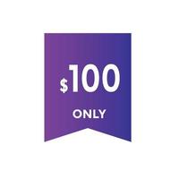 100 dollaro prezzo etichetta. prezzo 100 Dollaro statunitense dollaro solo etichetta vendita promozione design. negozio adesso pulsante per attività commerciale o shopping promozione vettore