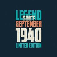 leggenda da settembre 1940 Vintage ▾ compleanno tipografia design. Nato nel il mese di settembre 1940 compleanno citazione vettore