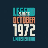 leggenda da ottobre 1972 Vintage ▾ compleanno tipografia design. Nato nel il mese di ottobre 1972 compleanno citazione vettore