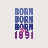 Nato nel 1891. compleanno celebrazione per quelli Nato nel il anno 1891 vettore