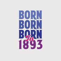 Nato nel 1893. compleanno celebrazione per quelli Nato nel il anno 1893 vettore