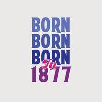 Nato nel 1877. compleanno celebrazione per quelli Nato nel il anno 1877 vettore