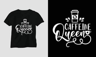 caffeina Regina - caffè svg mestiere o tee design vettore
