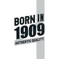 Nato nel 1909 autentico qualità. compleanno celebrazione per quelli Nato nel il anno 1909 vettore