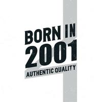 Nato nel 2001 autentico qualità. compleanno celebrazione per quelli Nato nel il anno 2001 vettore