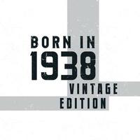 Nato nel 1938. Vintage ▾ compleanno maglietta per quelli Nato nel il anno 1938 vettore