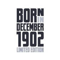 Nato nel dicembre 1902. compleanno citazioni design per dicembre 1902 vettore
