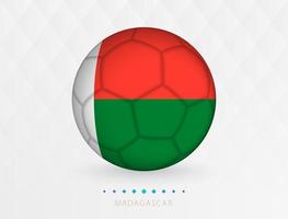 calcio palla con Madagascar bandiera modello, calcio palla con bandiera di Madagascar nazionale squadra. vettore