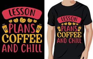 lezione piani caffè e freddo - caffè citazioni t camicia, manifesto, tipografico slogan design vettore