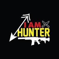 io am cacciatore vettore maglietta design. a caccia maglietta design. può essere Usato per Stampa tazze, etichetta disegni, saluto carte, manifesti, borse, e magliette.
