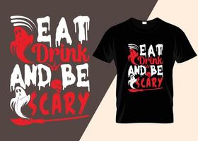 mangia un drink e sii spaventoso con il design della t-shirt di Halloween vettore