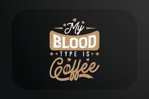 caffè maglietta design mio sangue genere è caffè vettore