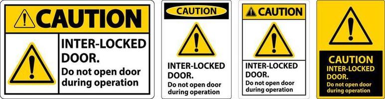 sicurezza cartello attenzione interlock porte fare non Aperto porta durante operazione. vettore