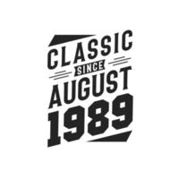 classico da agosto 1989. Nato nel agosto 1989 retrò Vintage ▾ compleanno vettore