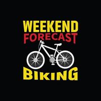 fine settimana previsione bike vettore maglietta design. bicicletta maglietta design. può essere Usato per Stampa tazze, etichetta disegni, saluto carte, manifesti, borse, e magliette.