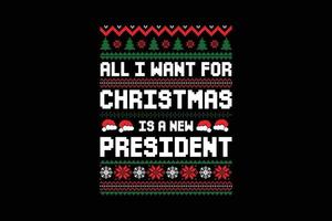 tutti io volere per Natale è un' nuovo Presidente maglietta modello vettore