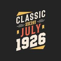 classico da luglio 1926. Nato nel luglio 1926 retrò Vintage ▾ compleanno vettore