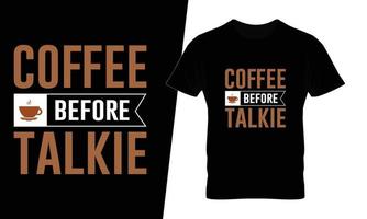 caffè prima talkie tipografia caffè t camicia design vettore