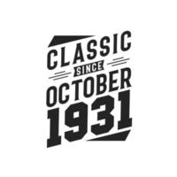 classico da ottobre 1931. Nato nel ottobre 1931 retrò Vintage ▾ compleanno vettore