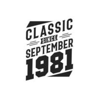 classico da settembre 1981. Nato nel settembre 1981 retrò Vintage ▾ compleanno vettore